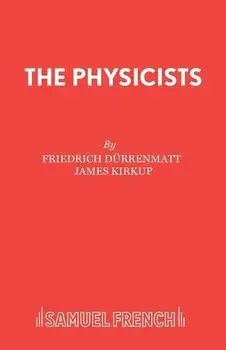 The Physicists/Friedrich Durrenmatt
