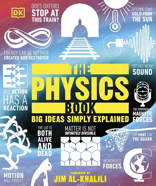The Physics Book (Big Ideas Simply Explained)
