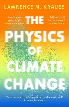 The Physics of Climate Change, Paperback/Lawrence M. Krauss