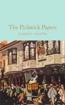 The Pickwick Papers, Hardcover/Charles Dickens