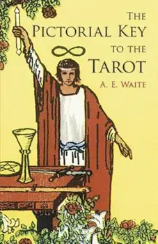 The Pictorial Key to the Tarot, Paperback/A. E. Waite