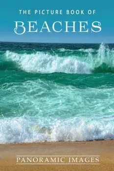The Picture Book of Beaches: A Gift Book for Alzheimer's Patients and Seniors with Dementia, Paperback/Sunny Street Books