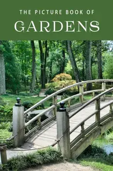 The Picture Book of Gardens: A Gift Book for Alzheimer's Patients and Seniors with Dementia, Paperback/Sunny Street Books