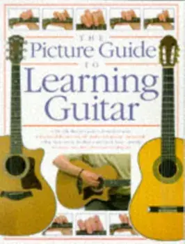 The Picture Guide to Playing Guitar/Arthur Dick