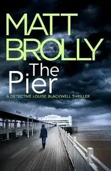 The Pier, Paperback/Matt Brolly