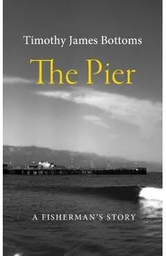 The Pier - Timothy James Bottoms