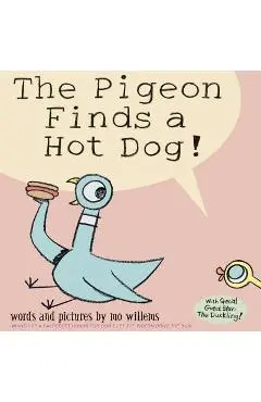 The Pigeon Finds a Hot Dog! - Mo Willems