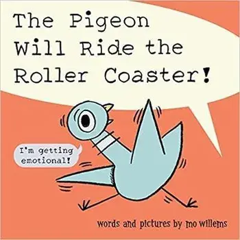 The Pigeon Will Ride the Roller Coaster, Paperback/***