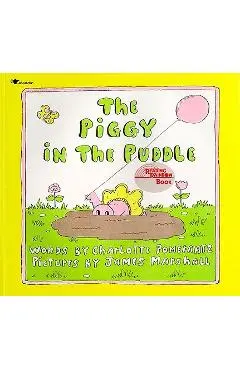 The Piggy in the Puddle - Charlotte Pomerantz