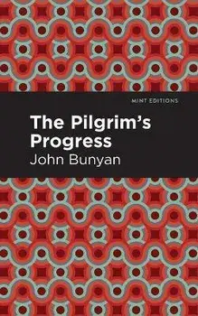 The Pilgrim's Progress, Paperback/John Bunyan