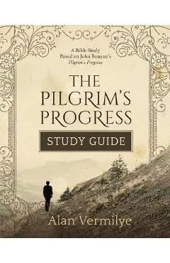 The Pilgrim's Progress Study Guide - Alan Vermilye