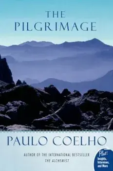 The Pilgrimage: A Contemporary Quest for Ancient Wisdom, Paperback/Paulo Coelho
