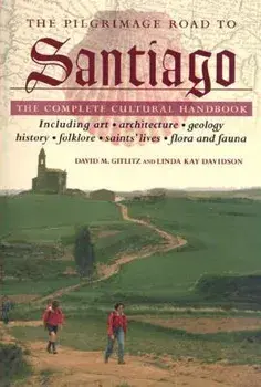 The Pilgrimage Road to Santiago: The Complete Cultural Handbook, Paperback/David M. Gitlitz