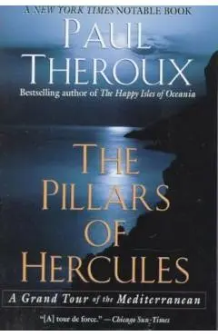 The Pillars of Hercules: A Grand Tour of the Mediterranean - Paul Theroux