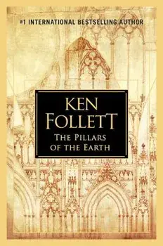 The Pillars of the Earth, Hardcover/Ken Follett