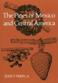 The Pines of Mexico and Central America, Paperback/Jesse P. Perry