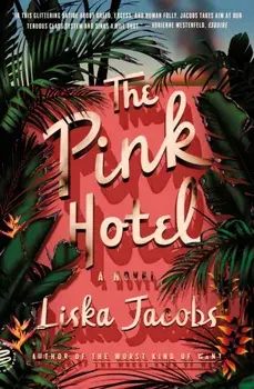 The Pink Hotel, Paperback/Liska Jacobs
