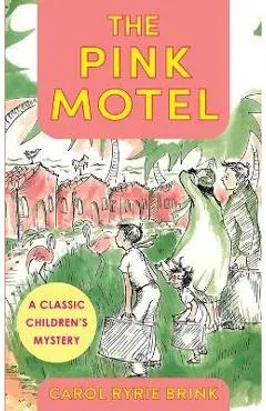 The Pink Motel - Carol Ryrie Brink