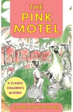 The Pink Motel - Carol Ryrie Brink