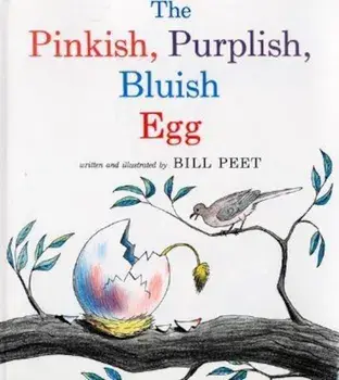The Pinkish, Purplish, Bluish Egg, Paperback/Bill Peet