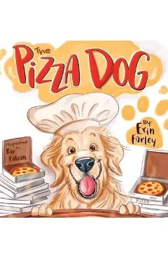The Pizza Dog - Erin Farley