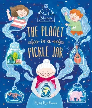 The Planet in a Pickle Jar, Paperback/Martin Stanev
