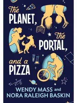 The Planet, the Portal, and a Pizza, Hardback/Wendy Mass