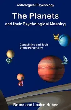 The Planets and Their Psychological Meaning, Paperback/Bruno Huber