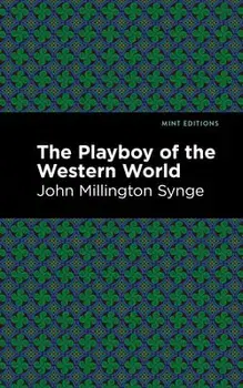 The Playboy of the Western World, Paperback/John Millington Synge