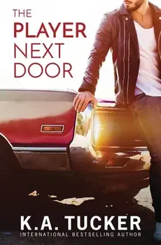 The Player Next Door, Paperback/K. a. Tucker