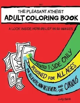 The Pleasant Atheist Adult Coloring Book: A Look Inside Non-Belief in 50 Images, Paperback/Judy Saint