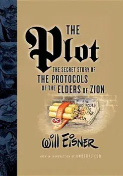 The Plot: The Secret Story of the Protocals of the Elders of Zion, Paperback/Will Eisner