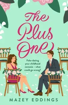 The Plus One. The next sparkling & swoony enemies-to-lovers rom-com from the author of the TikTok-hit, A Brush with Love!, Paperback/***