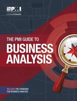 The PMI Guide to Business Analysis, Paperback/Project Management Institute