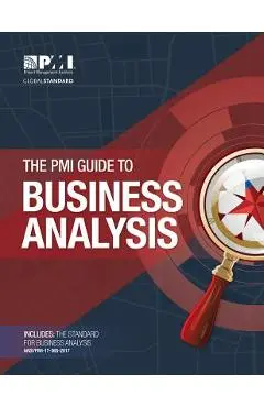 The PMI Guide to Business Analysis - Project Management Institute