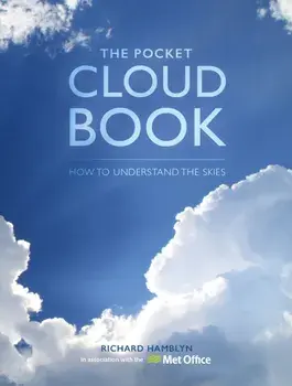 The Pocket Cloud Book Updated Edition. How to Understand the Skies in Association with the Met Office, Hardback/The Met (Author) The Met Office