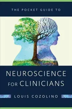 The Pocket Guide to Neuroscience for Clinicians, Paperback/Louis Cozolino