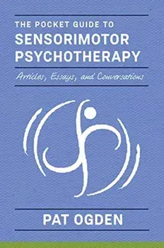 The Pocket Guide to Sensorimotor Psychotherapy in Context, Paperback/***