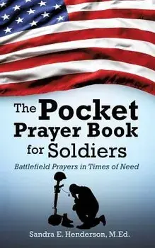 The Pocket Prayer Book for Soldiers, Paperback/M. Ed Sandra E. Henderson