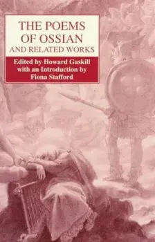 The Poems of Ossian and Related Works: James MacPherson, Paperback/Howard Gaskill