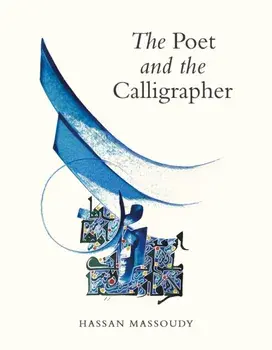 The Poet and the Calligrapher, Paperback/Hassan Massoudy