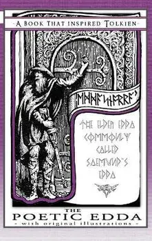 The Poetic Edda - A Book That Inspired Tolkien: With Original Illustrations, Hardcover/Olive Bray