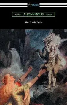 The Poetic Edda (the Complete Translation of Henry Adams Bellows), Paperback/Anonymous