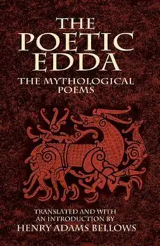 The Poetic Edda: The Mythological Poems, Paperback/Henry Adams Bellows