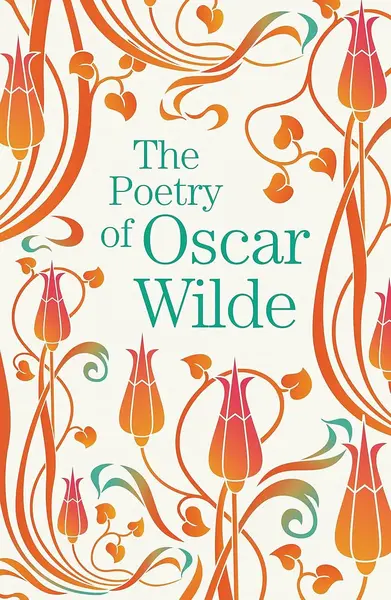 The Poetry of Oscar Wilde (Arcturus Great Poets Library)
