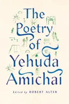 The Poetry of Yehuda Amichai, Paperback/Yehuda Amichai