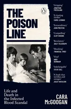 The Poison Line. Life and Death in the Infected Blood Scandal, Paperback/Cara McGoogan