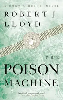 The Poison Machine, Paperback/Robert J. Lloyd