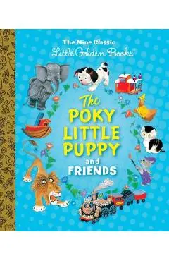 The Poky Little Puppy and Friends: The Nine Classic Little Golden Books - Margaret Wise Brown