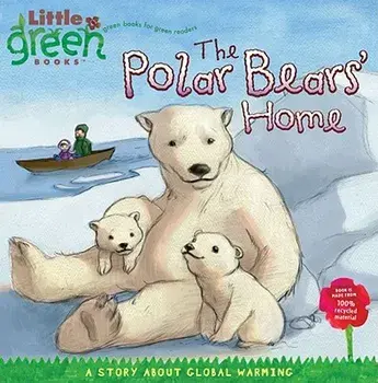 The Polar Bears' Home: A Story about Global Warming, Paperback/Lara Bergen